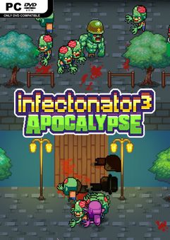 Infectonator 3 Apocalypse v1.3.2