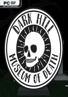 Dark Hill Museum of Death-DARKSiDERS
