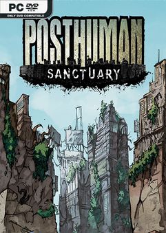 Posthuman Sanctuary Build 3687557