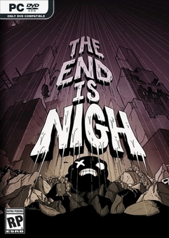 The End Is Nigh Build 3769778