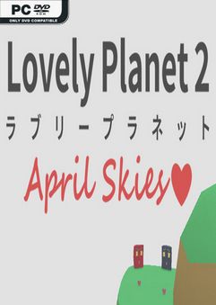 Lovely Planet 2 April Skies Build 3933900