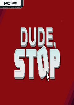 Dude Stop Build 3952796