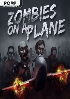 Zombies on a Plane Build 20190703