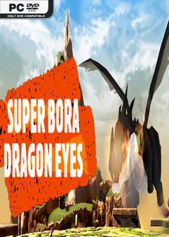 Super Bora Dragon Eyes-TiNYiSO