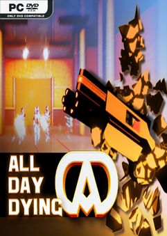 All Day Dying Redux Edition v1.2.05