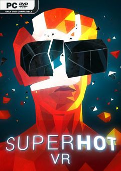 SUPERHOT VR-VREX – & Reloaded