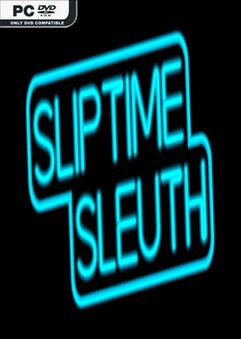 Sliptime Sleuth-DARKZER0