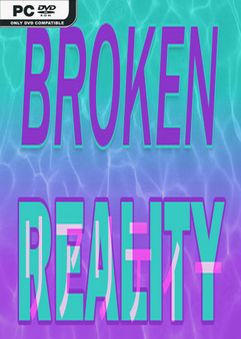 Broken Reality v1.8.4