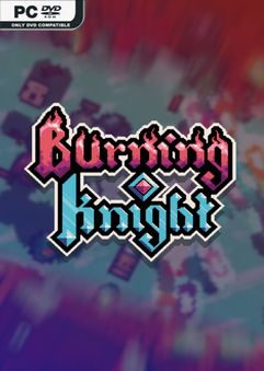 Burning Knight v04.06.2021