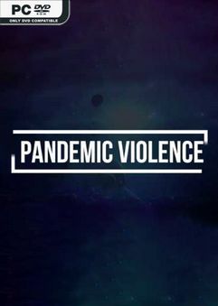 Pandemic Violence-PLAZA