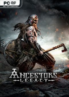 Ancestors Legacy Digital Edition v64724-P2P