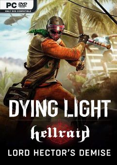 Dying Light Hellraid Lord Hectors Demise-P2P