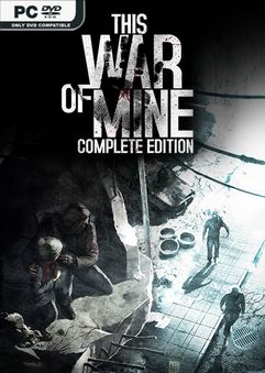 This War Of Mine Complete Edition V6 0 7 5 Fckdrm Skidrow Reloaded Games