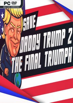 Save daddy trump 2 The Final Triumph-SKIDROW