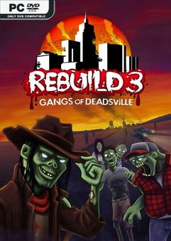 Rebuild 3 Gangs of Deadsville v1.6.40