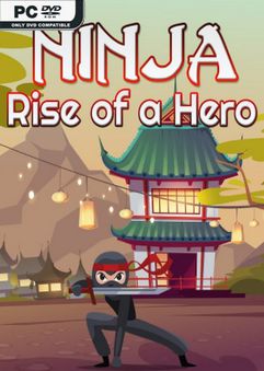 Ninja Rise of a Hero-Unleashed