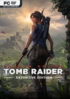 Shadow of the Tomb Raider Definitive Edition v1.0.458.0