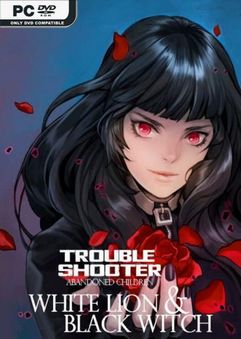 TROUBLESHOOTER Abandoned Children White Lion and Black Witch-Repack