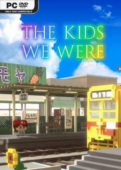 The Kids We Were-PLAZA