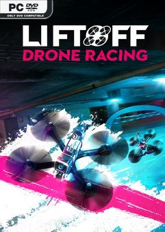 Liftoff FPV Drone Racing v1.4.1-SKIDROW