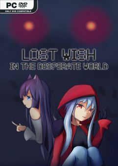 Lost Wish In the desperate world-GoldBerg