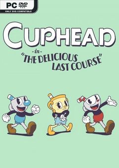 Cuphead The Delicious Last Course-SKIDROW