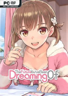 The Future You ve Been Dreaming Of Build 8999241