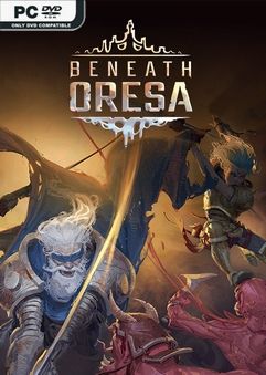 Beneath Oresa v0.6.14 Early Access