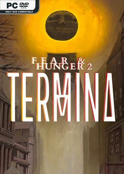 Fear and Hunger 2 Termina v1.8