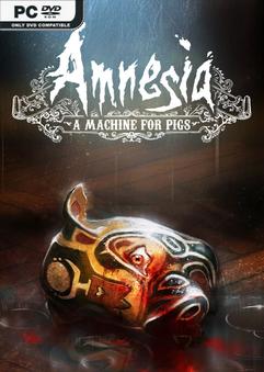Amnesia A Machine For Pigs v2.0.0.3-Repack