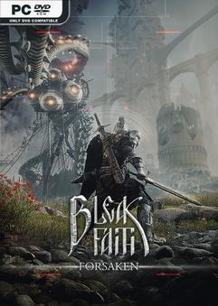 Bleak Faith Forsaken v20230318-P2P Bleak Faith Forsaken v20230318-P2P