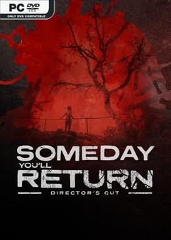 Someday Youll Return Directors Cut-SKIDROW