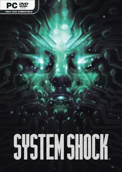 System Shock Remake v1.1.17082-Repack