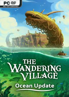 The Wandering Village Ocean Early Access