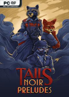 Tails Noir Preludes Deluxe Edition v20230905-P2P
