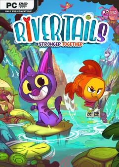 River Tails Stronger Together v1.0.2-Repack
