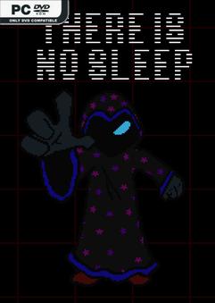 THERE IS NO SLEEP-TENOKE