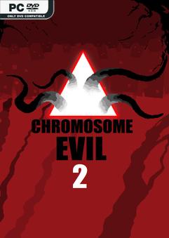 Chromosome Evil 2 v20240520-P2P