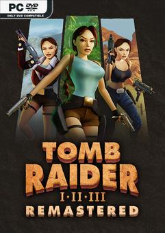 Tomb Raider I-III Remastered Starring Lara Croft-Repack