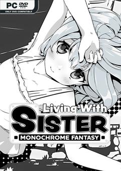 Living With Sister Monochrome Fantasy-DRMFREE