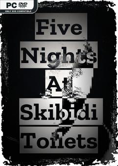 Five Nights At Skibidi Toilets-TENOKE