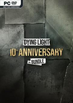 Dying Light 10th Anniversary Bundle v1.50.0-P2P
