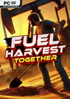 Fuel Harvest Together Early Access