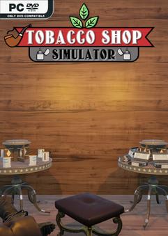 Tobacco Shop Simulator v1.03-P2P