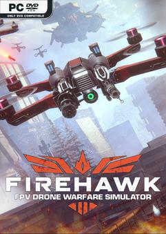 Firehawk FPV Drone Warfare Simulator v20251125-P2P