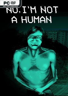 No Im not a Human v1.3.10-P2P