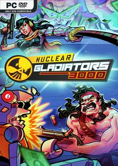 Nuclear Gladiators 3000 Build 20814248