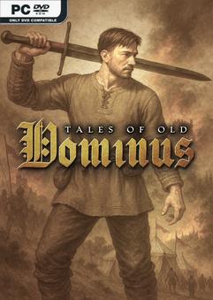 Tales of Old Dominus Build 20716479