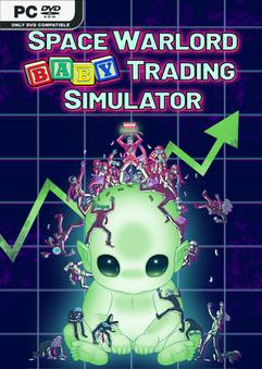 Space Warlord Baby Trading Simulator Build 23350155