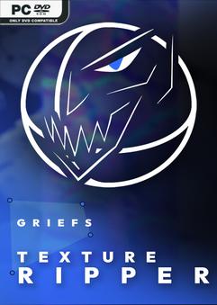 GRIEFS Texture Ripper Build 24264453